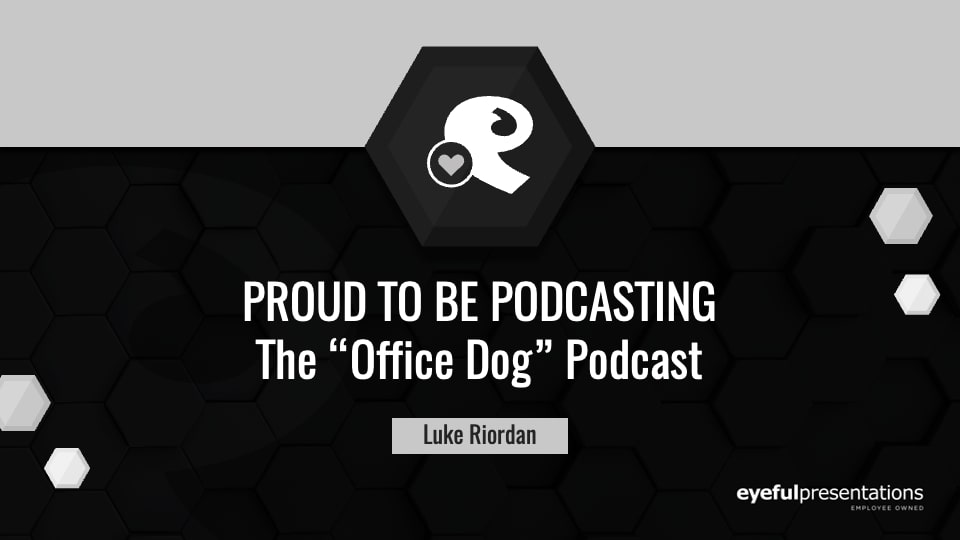 Proud to be Podcasting